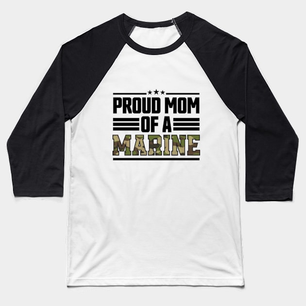 Proud Mom of a Marine Army Marine Mom Baseball T-Shirt by RiseInspired